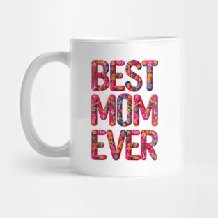 Best Mom Ever Colorful Cute Mother's Day Gift Mug